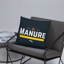 Load image into Gallery viewer, Vivian Kaye Turn S*** Into Manure Pillow